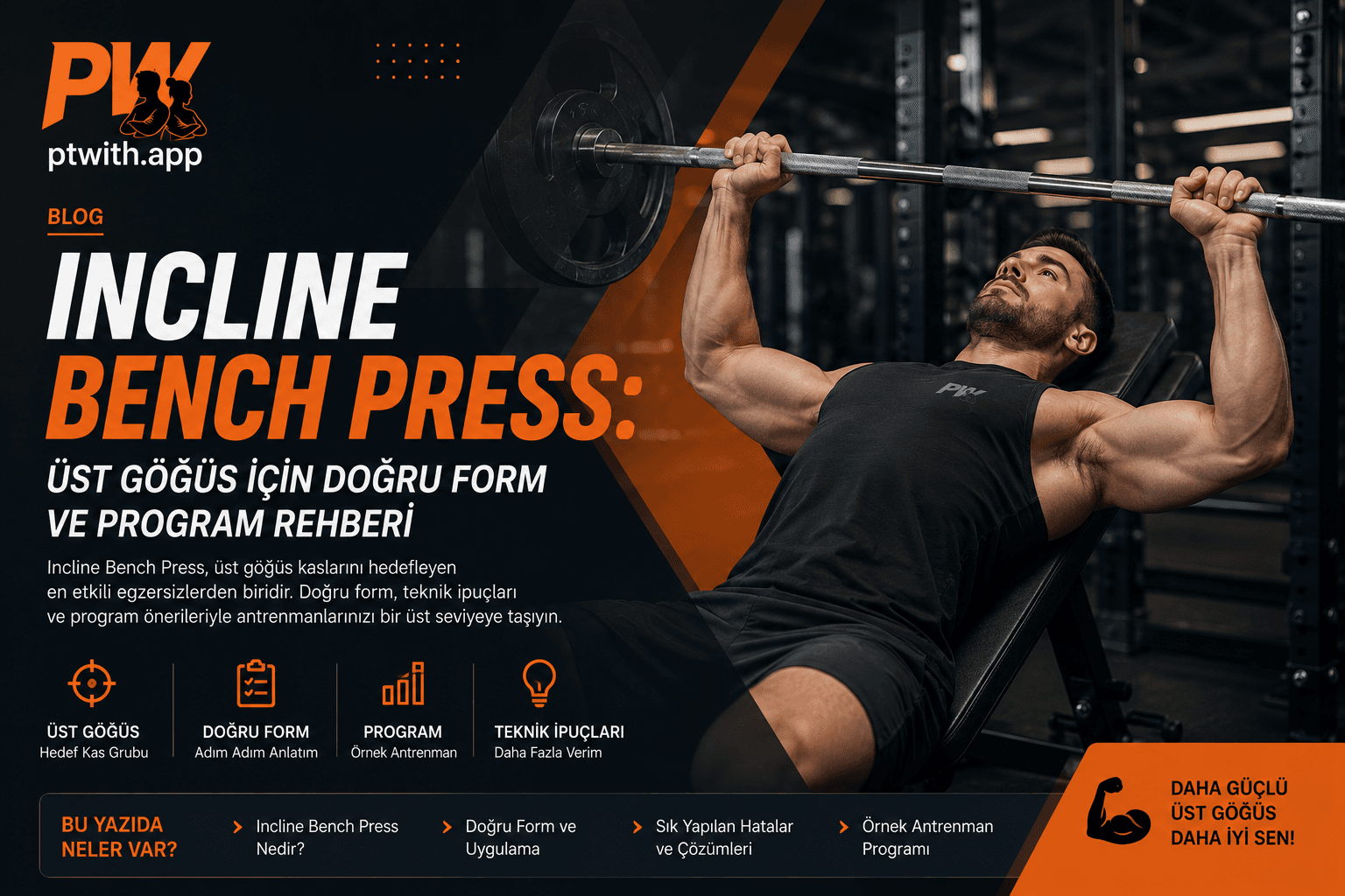 Incline Bench Press: Üst Göğüs İçin Doğru Form ve Program Rehberi